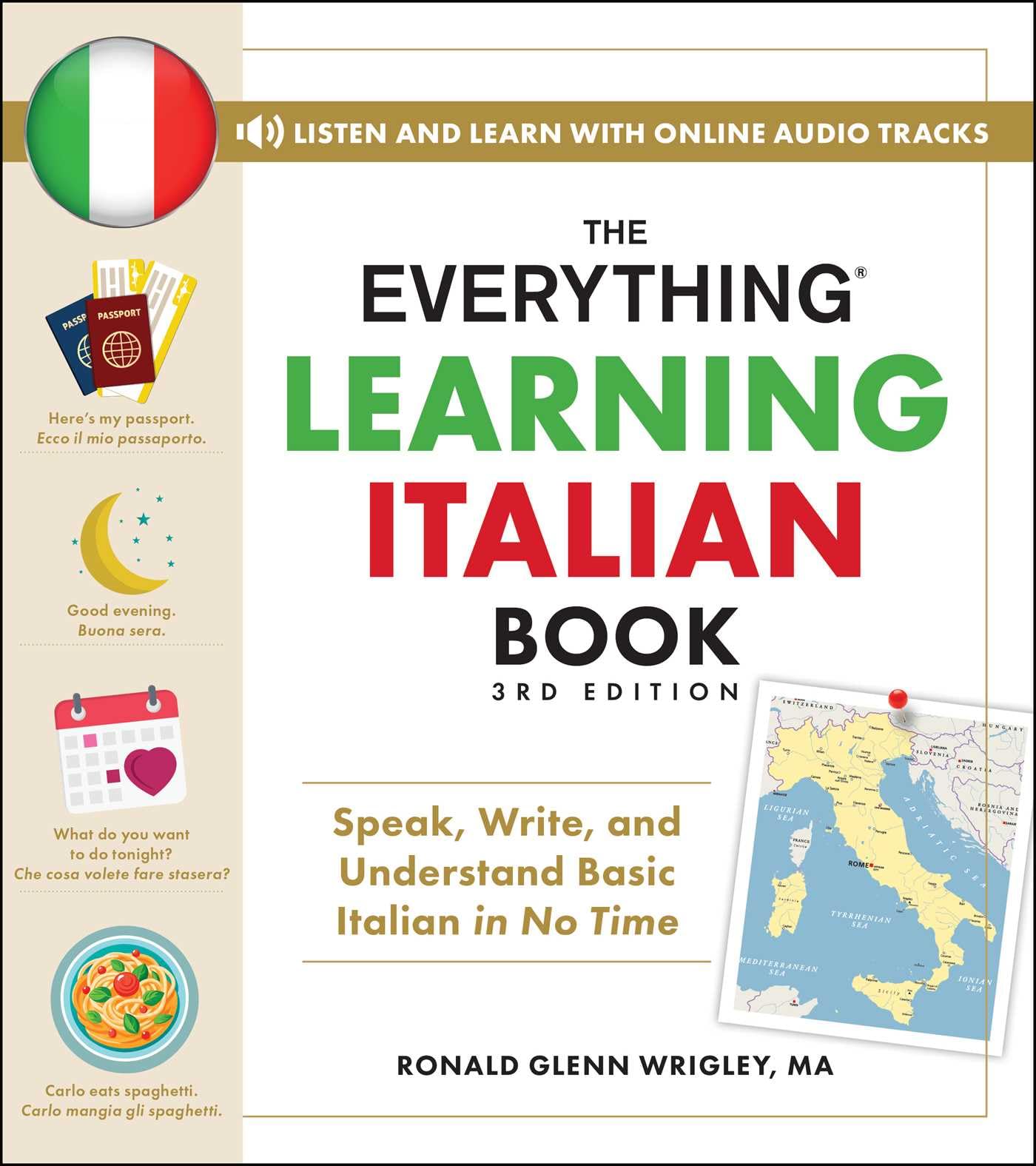 The Everything Learning Italian Book, 3Rd Edition: Speak, Write, And Understand Basic Italian In No Time (Everything Series)