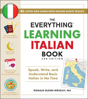The Everything Learning Italian Book, 3Rd Edition: Speak, Write, And Understand Basic Italian In No Time (Everything Series)