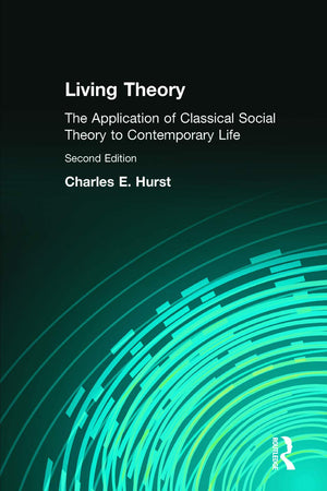Living Theory: The Application of Classical Social Theory to Contemporary Life,Used
