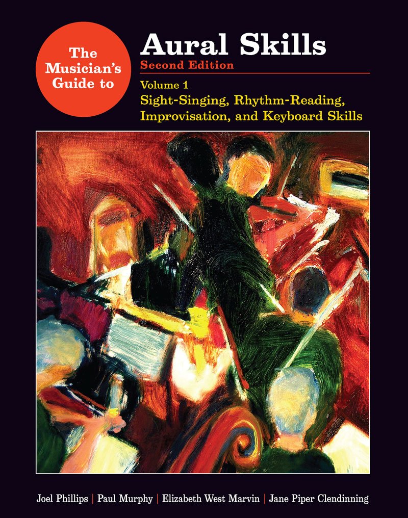 The Musician's Guide to Aural Skills: SightSinging, RhythmReading, Improvisation, and Keyboard Skills,Used