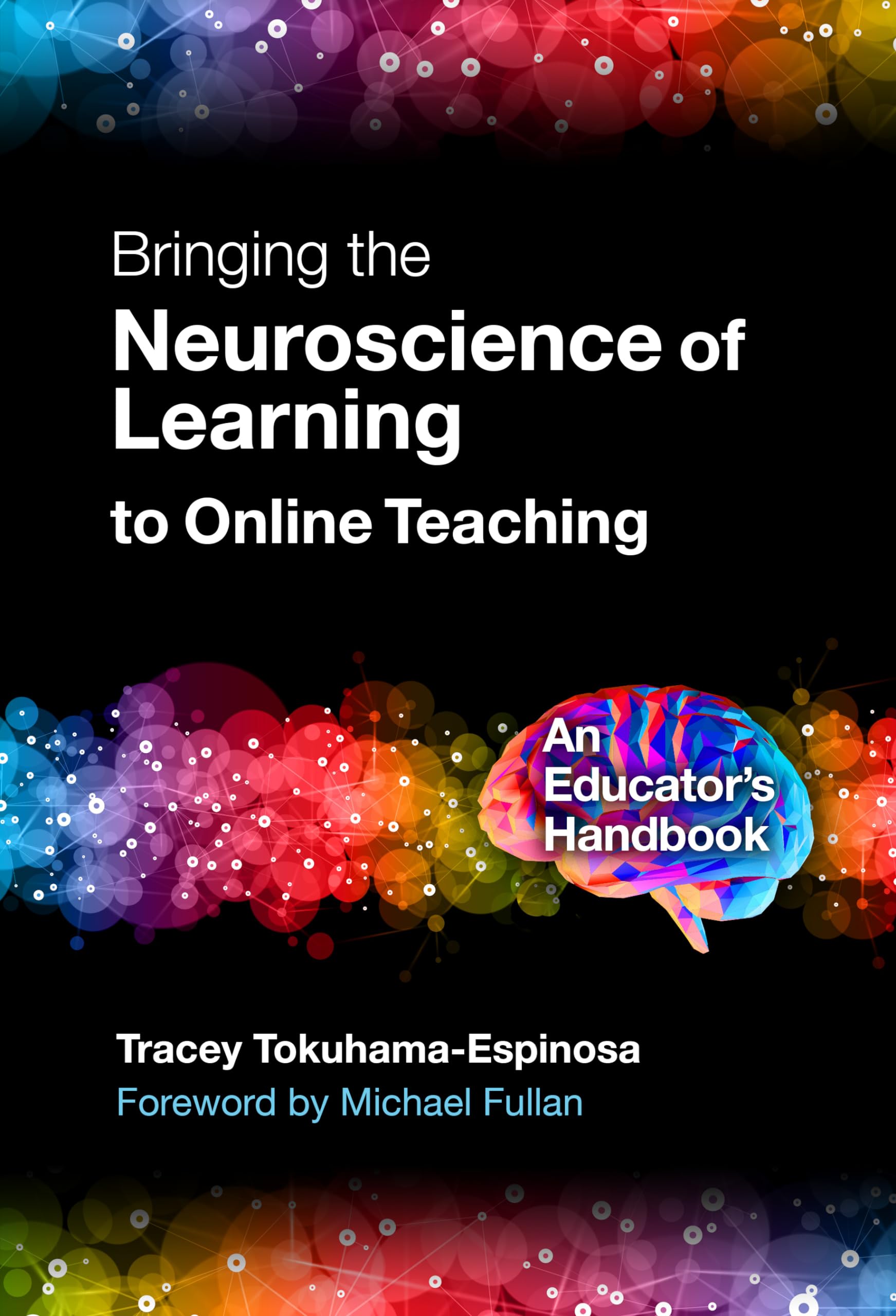 Bringing The Neuroscience Of Learning To Online Teaching: An Educators Handbook,Used