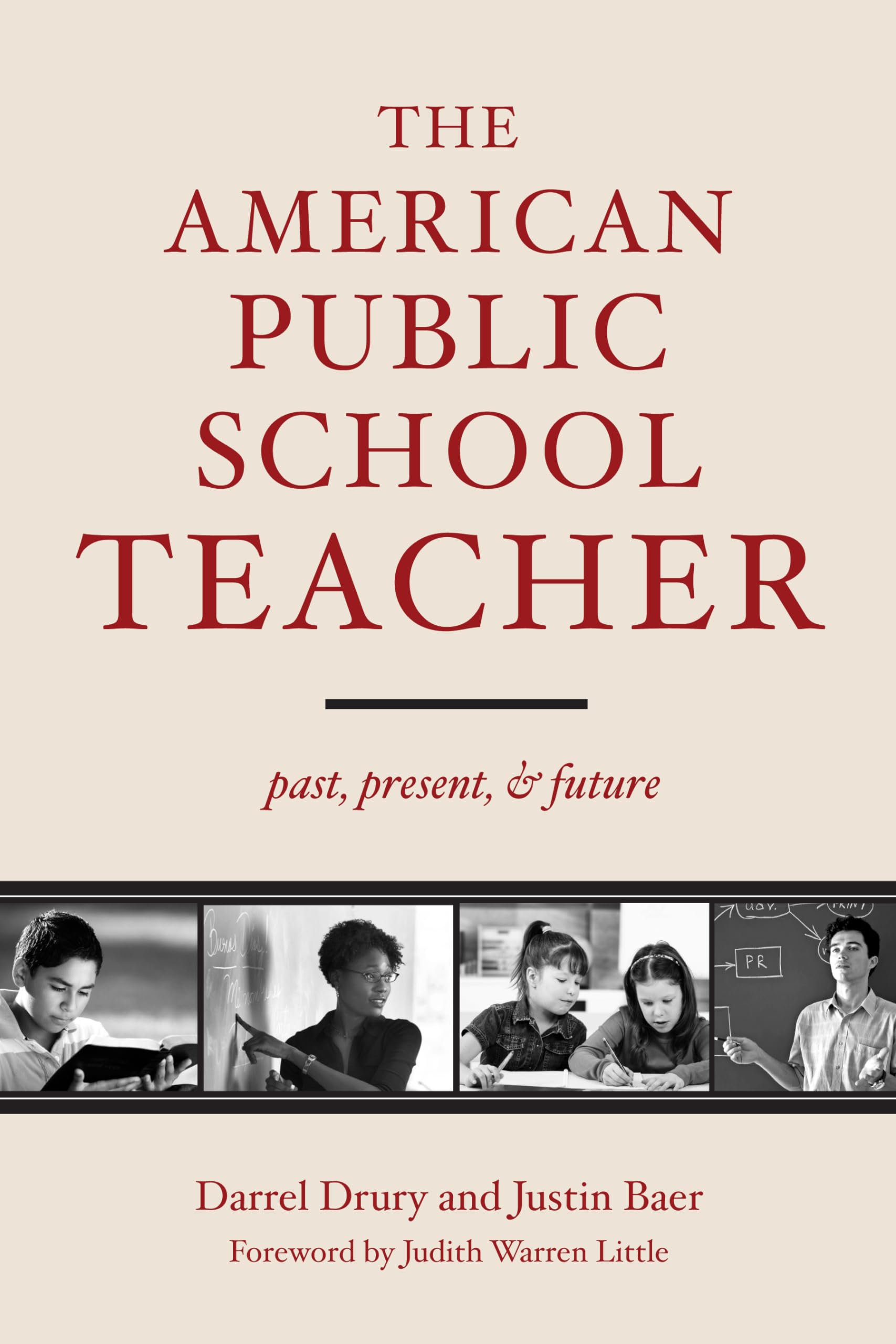 The American Public School Teacher: Past, Present, and Future,Used