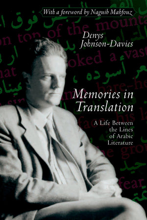 Memories In Translation: A Life between the Lines of Arabic Literature,New