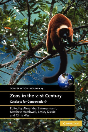Zoos in the 21st Century: Catalysts for Conservation? (Conservation Biology, Series Number 15),Used