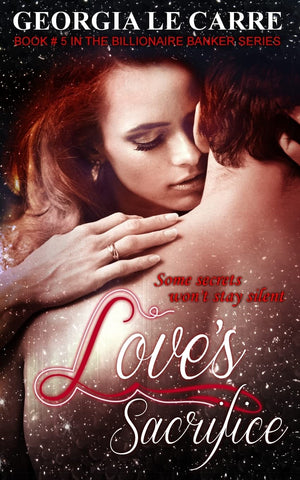 Love's Sacrifice (The billionaire Banker series),Used