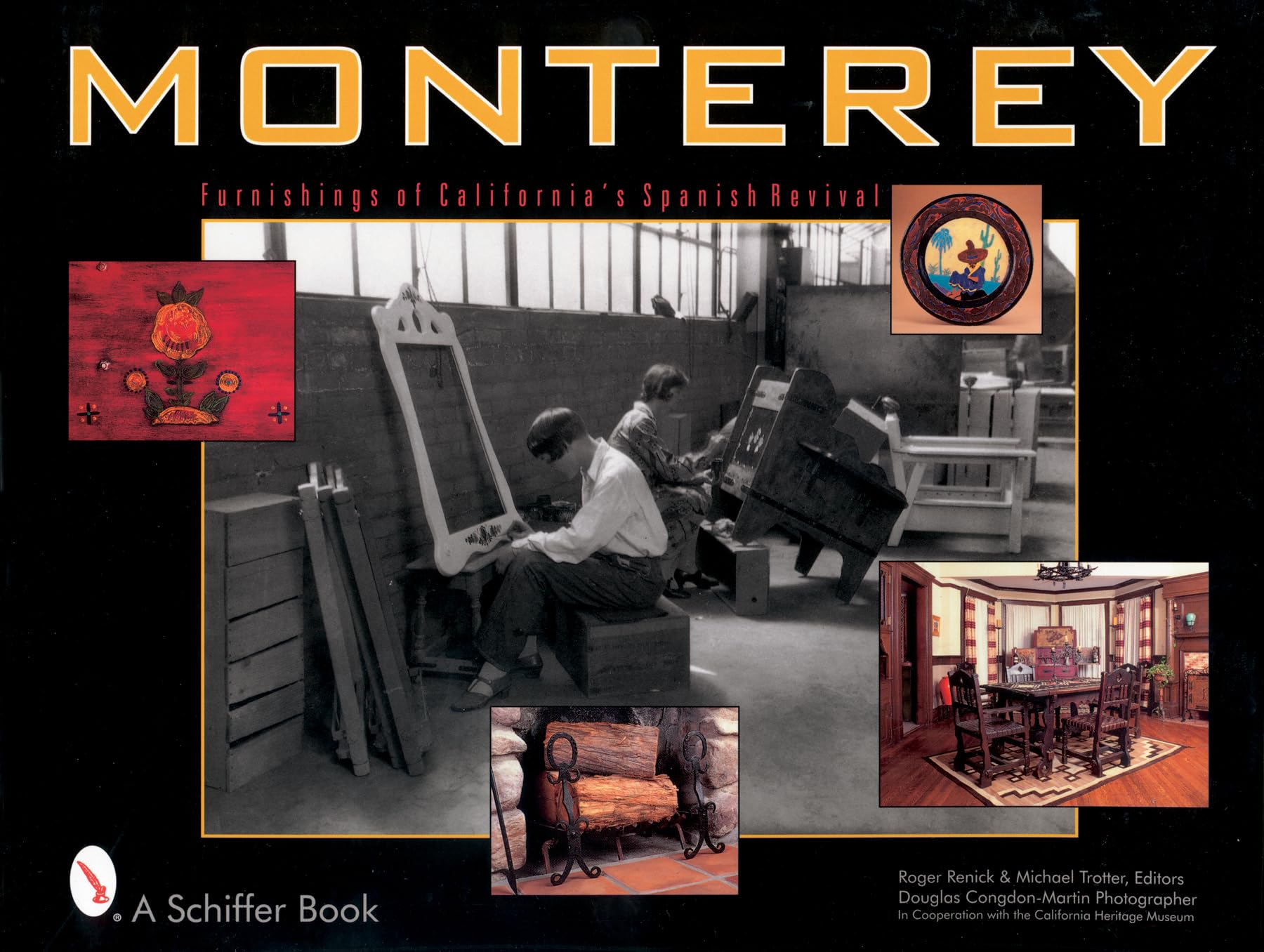 Monterey: Furnishings Of California'S Spanish Revival (Schiffer Books),New