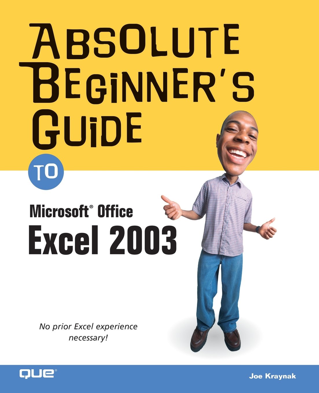 Absolute Beginner's Guide to Microsoft Office Excel 2003,Used