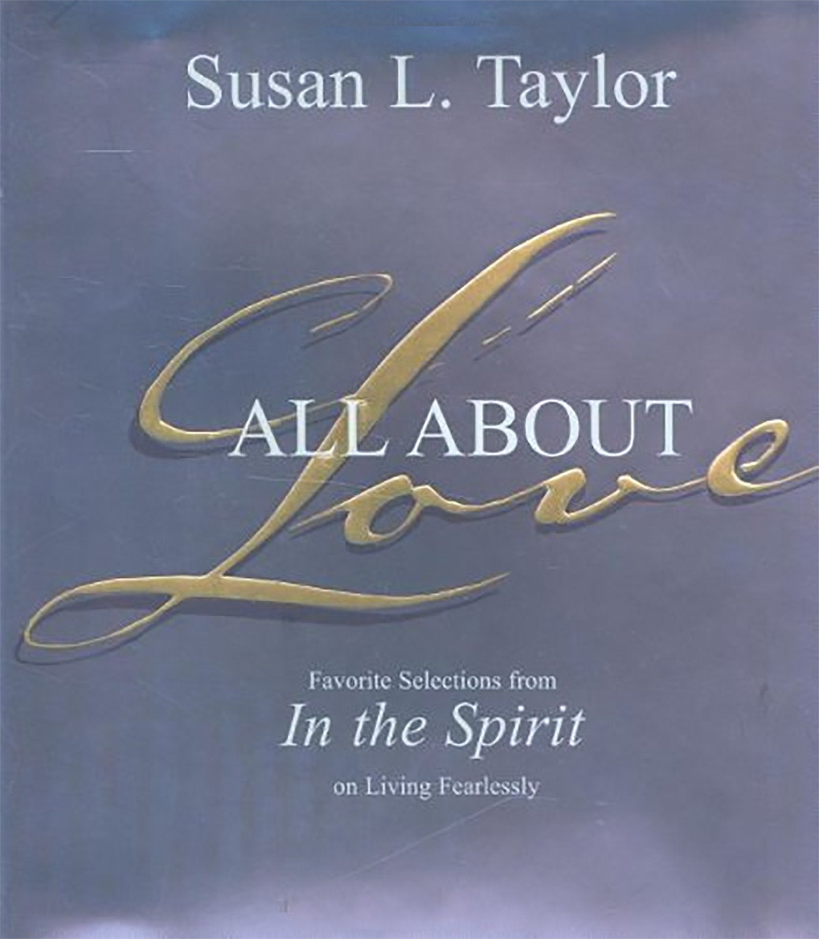 All About Love: Favorite Selections from In The Spirit on Living Fearlessly,Used