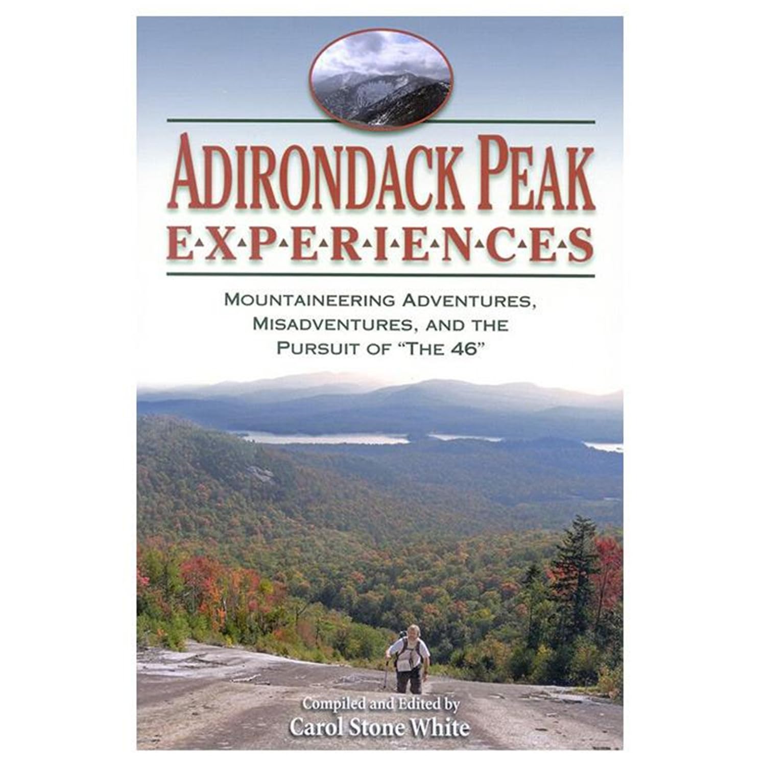 Adirondack Peak Experiences: Mountaineering Adventures, Misadventures, and the Pursuit of 