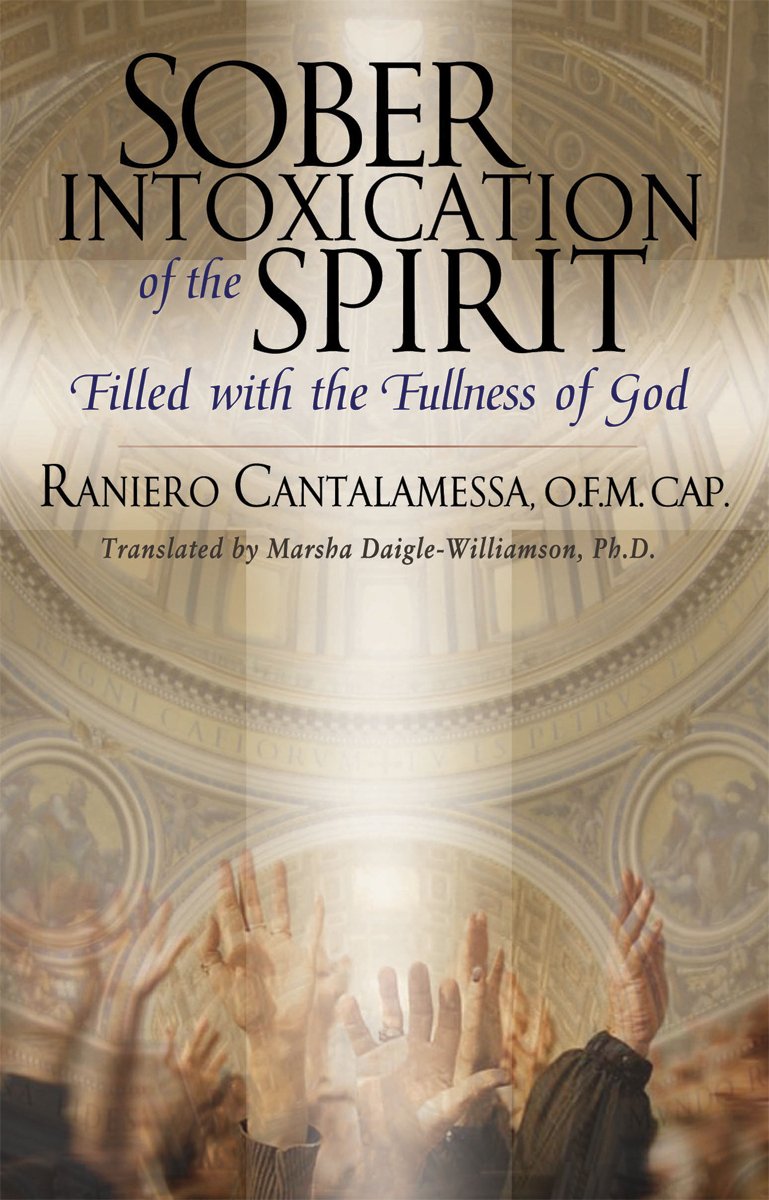 Sober Intoxication Of The Spirit: Filled With The Fullness Of God,New