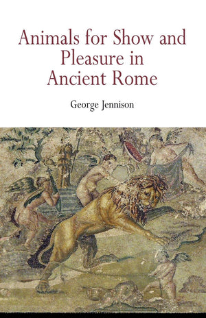 Animals For Show And Pleasure In Ancient Rome,Used