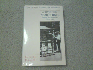 A Time for Searching: Entering the Mainstream, 19201945 (The Jewish People in America),Used