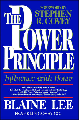 The POWER PRINCIPLE: INFLUENCE WITH HONOR,Used