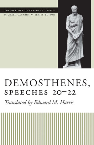 Demosthenes, Speeches 2022 (The Oratory of Classical Greece),New