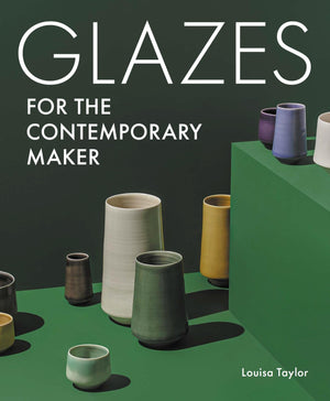 Glazes For The Contemporary Maker,New