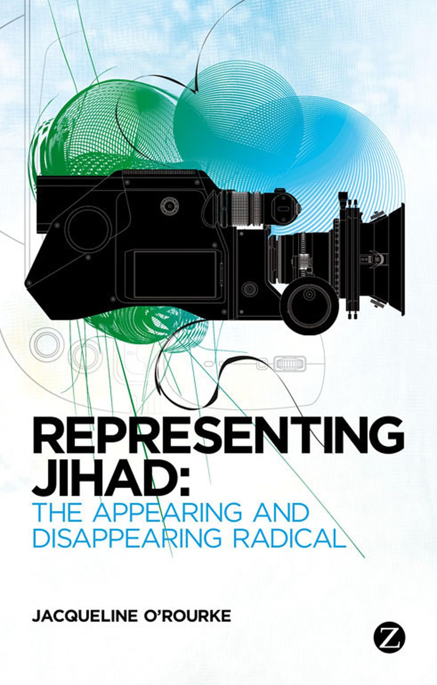 Representing Jihad: The Appearing And Disappearing Radical,Used
