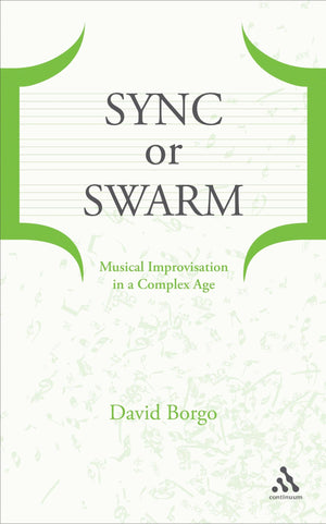 Sync Or Swarm: Improvising Music In A Complex Age