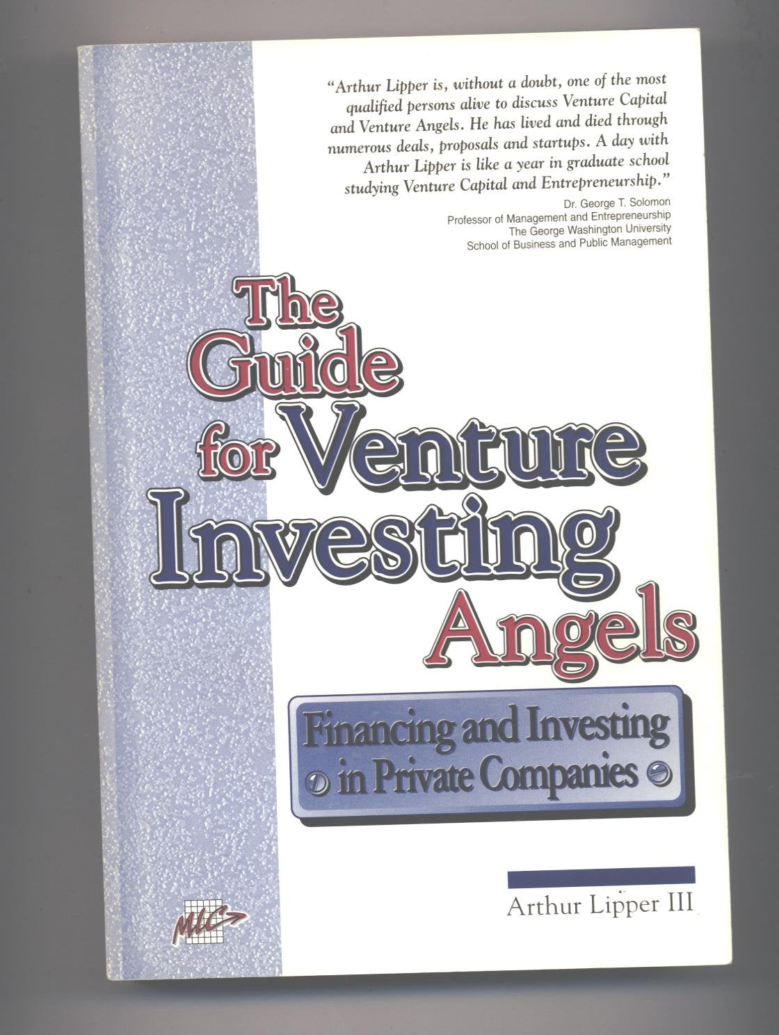 The guide for venture investing angels: Financing and investing in private companies,New