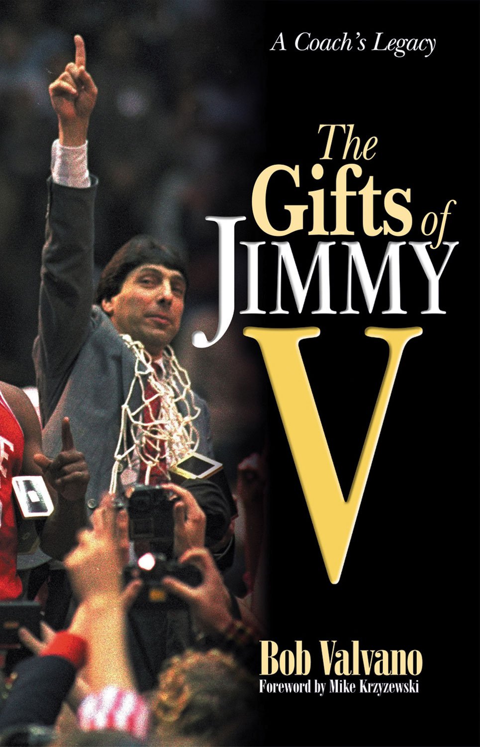 The Gifts Of Jimmy V: A Coach'S Legacy