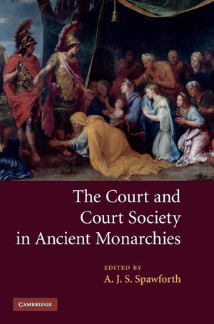 The Court and Court Society in Ancient Monarchies,Used