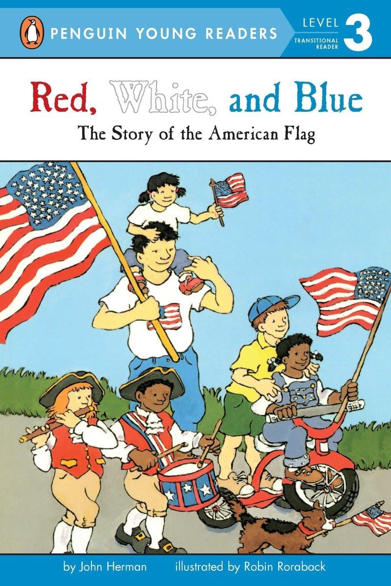 Red, White, and Blue: The Story of the American Flag (Penguin Young Readers, Level 3),Used