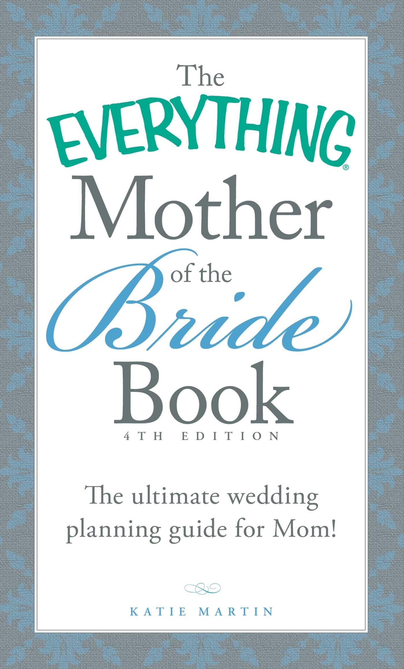 The Everything Mother of the Bride Book: The Ultimate Wedding Planning Guide for Mom! (Everything? Series),Used