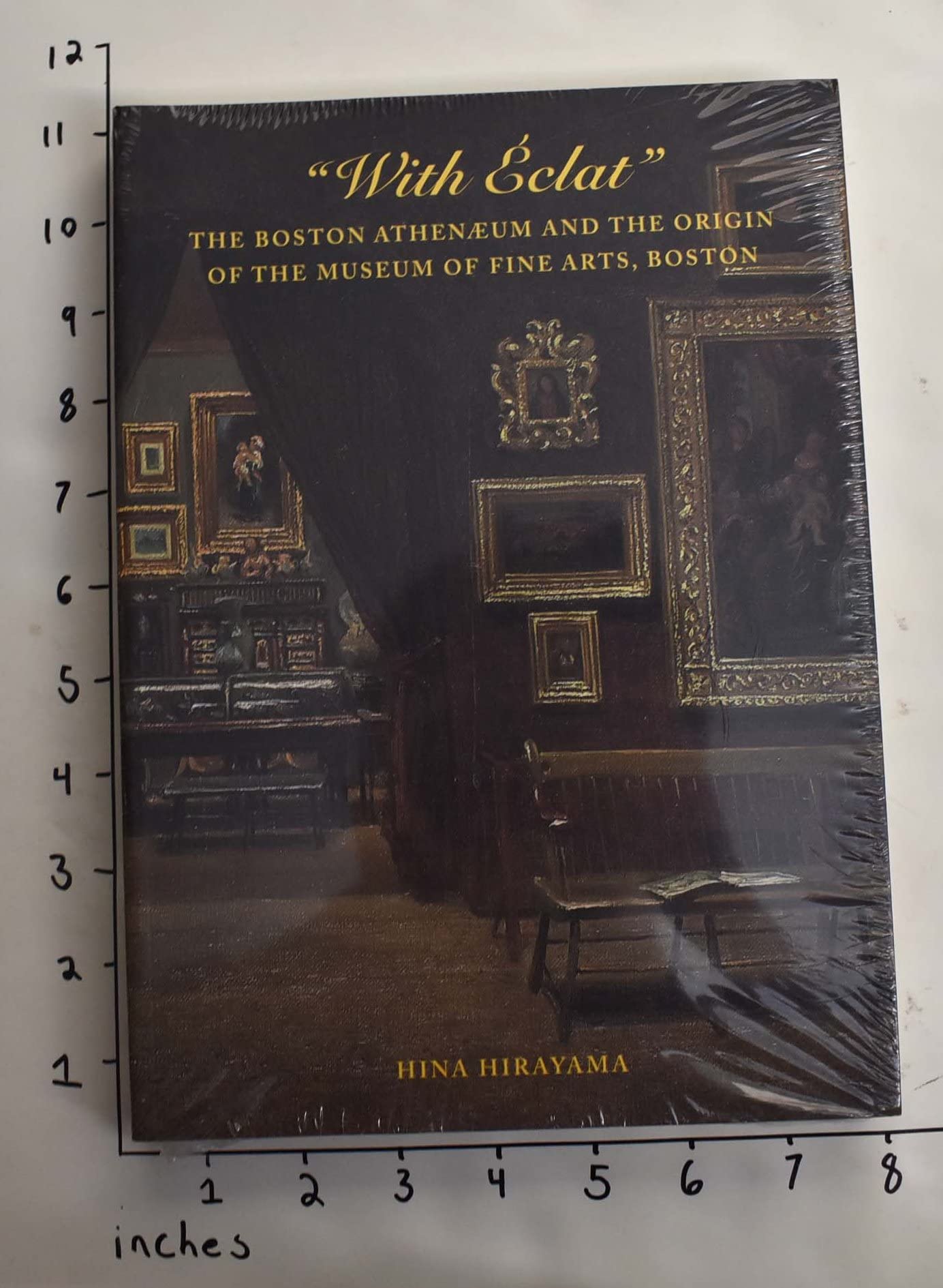With Eclat: The Boston Athenaeum And The Origin Of The Museum Of Fine Arts, Boston,New