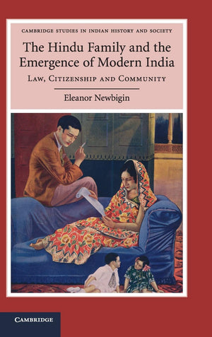 The Hindu Family and the Emergence of Modern India: Law, Citizenship and Community (Cambridge Studies in Indian History and Soci,Used