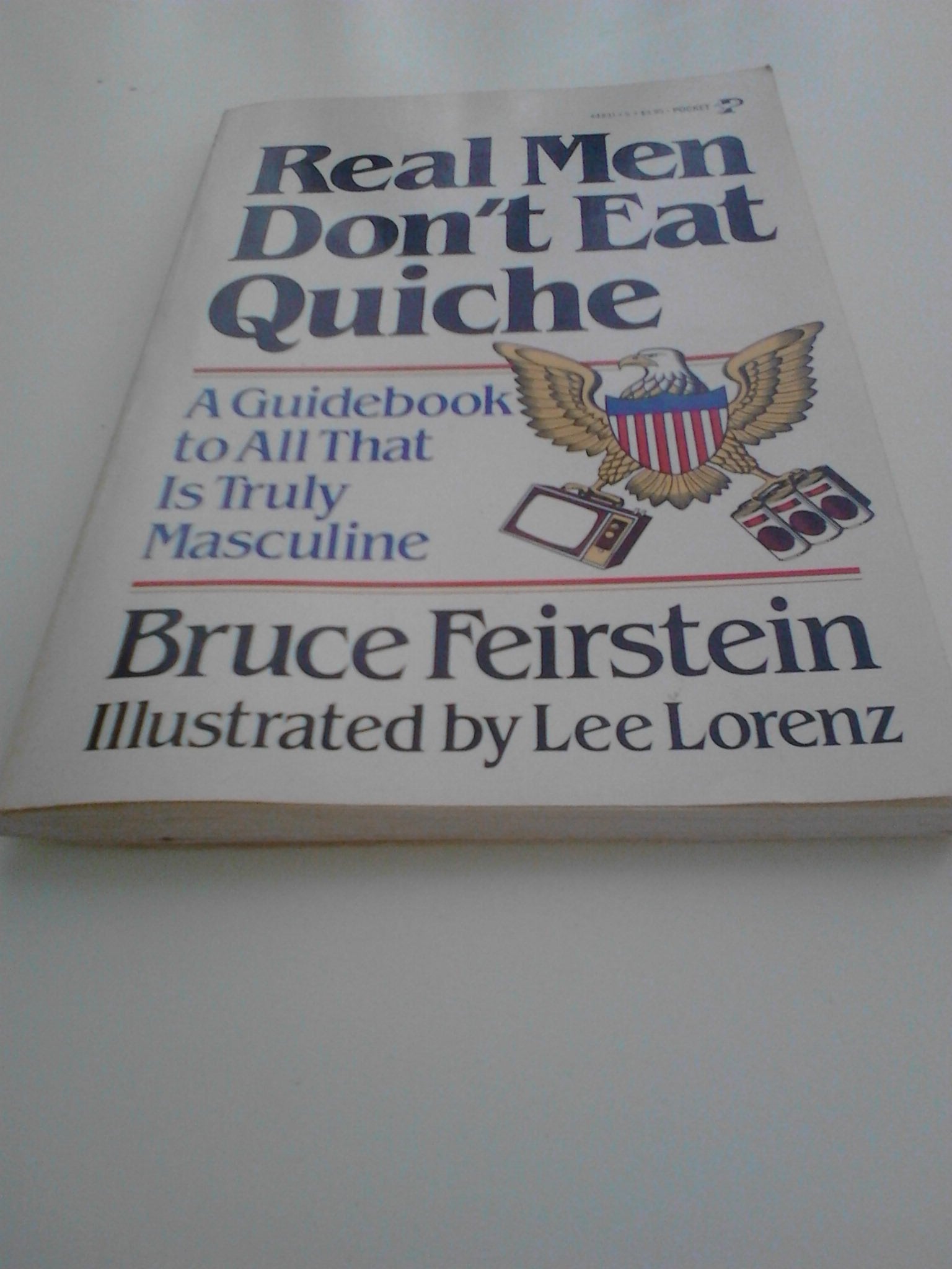 Real Men Dont Eat Quiche