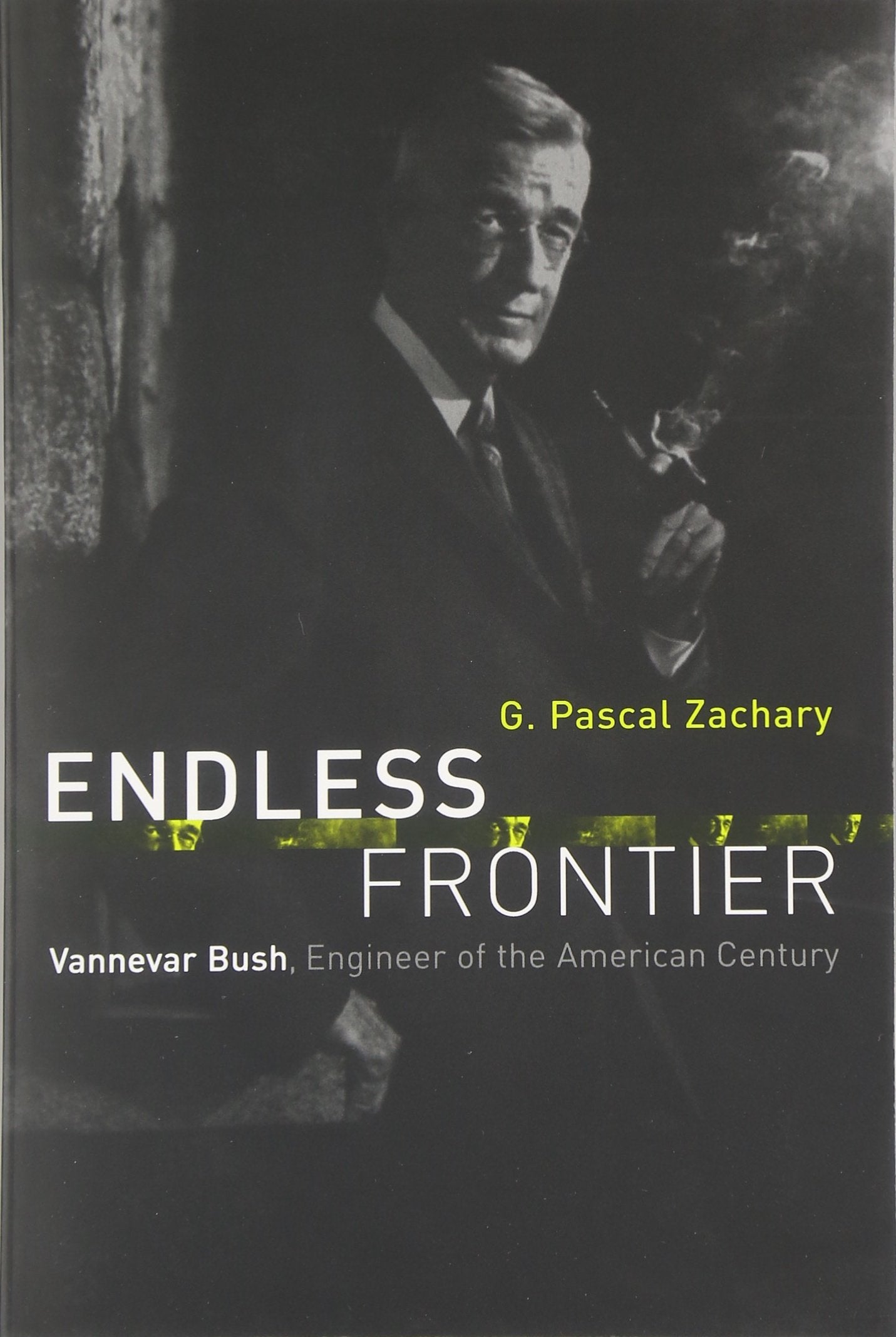 Endless Frontier: Vannevar Bush, Engineer Of The American Century-new