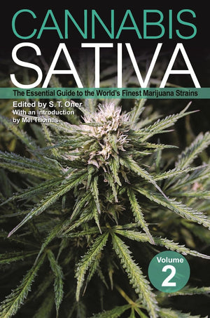 Cannabis Sativa Volume 2: The Essential Guide to the Worlds Finest Marijuana Strains