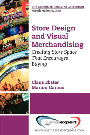 Store Design and Visual Merchandising: Creating Store Space That Encourages Buying,New
