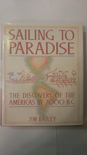 Sailing to Paradise: The Discovery of the Americas by 7000 B. C.,Used