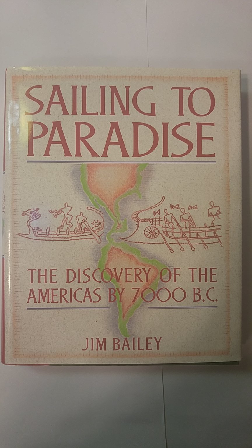 Sailing to Paradise: The Discovery of the Americas by 7000 B. C.,Used