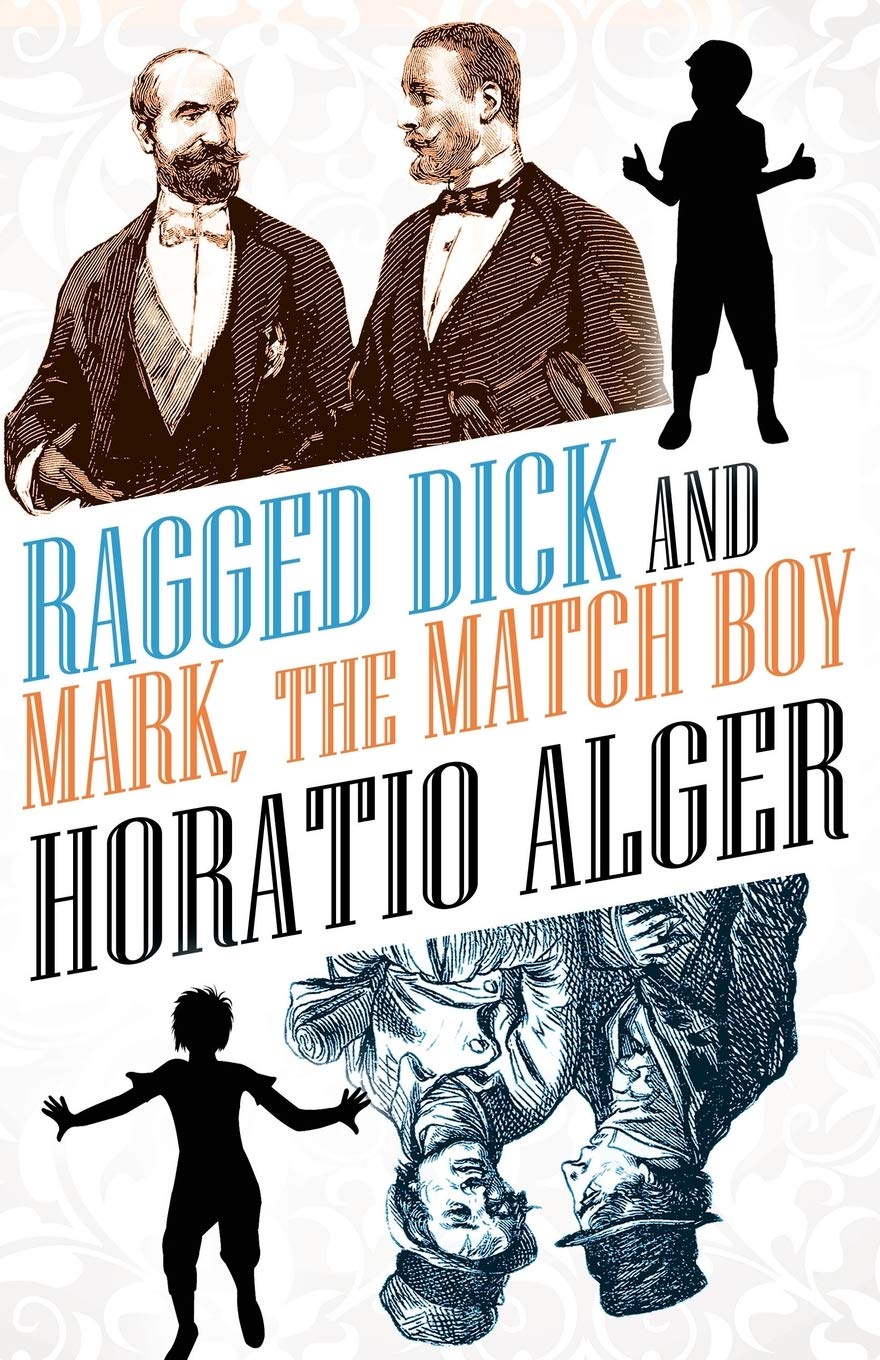 Ragged Dick and Mark, the Match Boy,New