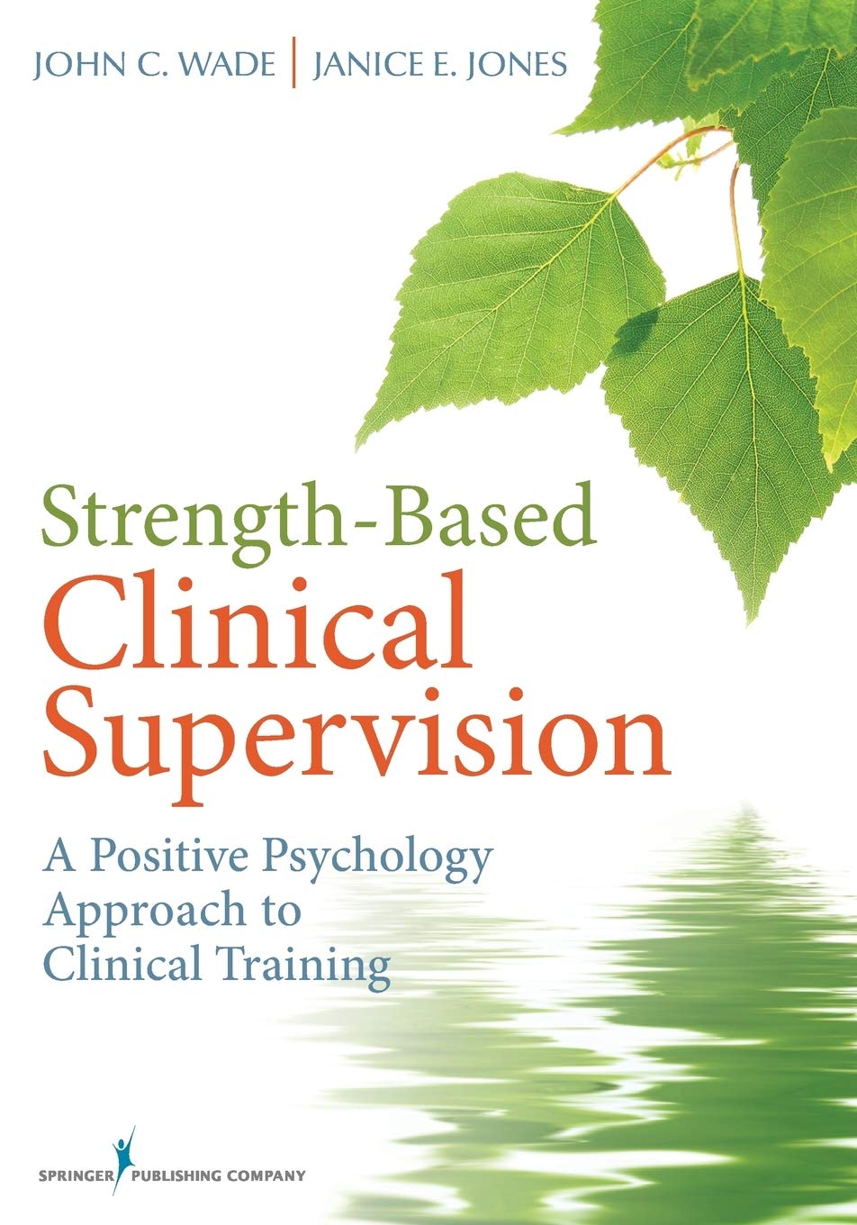 StrengthBased Clinical Supervision: A Positive Psychology Approach to Clinical Training,Used
