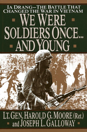 We Were Soldiers Once...And Young: Ia Drang The Battle That Changed The War In Vietnam,New