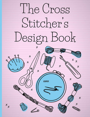 The Cross Stitcher's Design Book: Cross stitch graph paper to create your own cross stitch design. Cross stitch designer's desig,Used