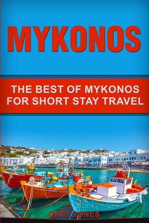 Mykonos: The Best Of Mykonos For Short Stay Travel (Short Stay Travel  City Guides),Used