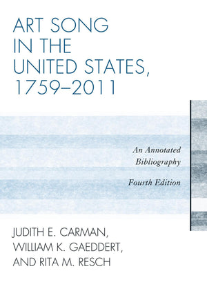 Art Song in the United States, 17592011: An Annotated Bibliography,Used