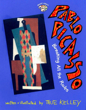 Pablo Picasso: Breaking All the Rules: Breaking All the Rules (Smart About Art),Used