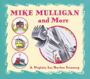 Mike Mulligan and More: A Virginia Lee Burton Treasury,Used
