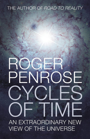 Cycles of Time: An Extraordinary New View of the Universe by Penrose, Roger (2010) Hardcover,New