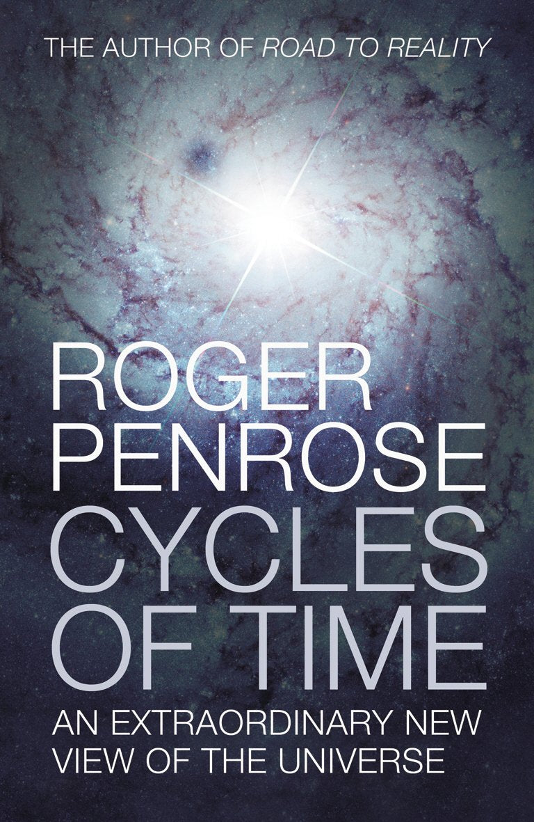 Cycles of Time: An Extraordinary New View of the Universe by Penrose, Roger (2010) Hardcover,New