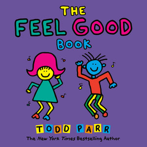 The Feel Good Book (Todd Parr Classics),New