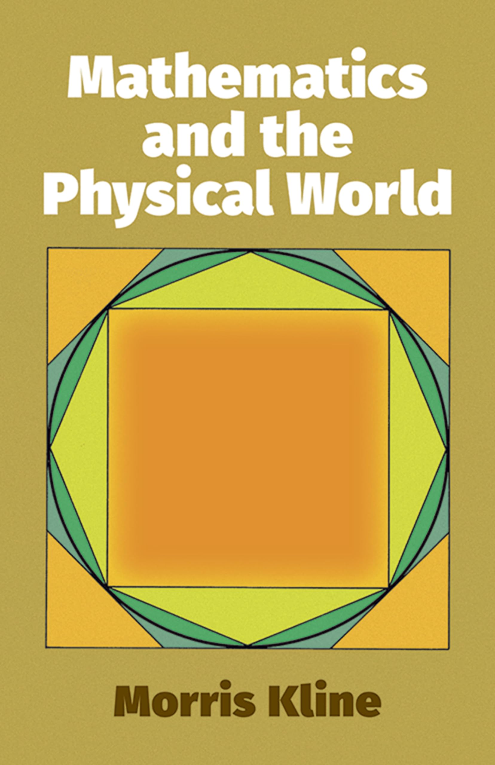 Mathematics And The Physical World (Dover Books On Mathematics),New