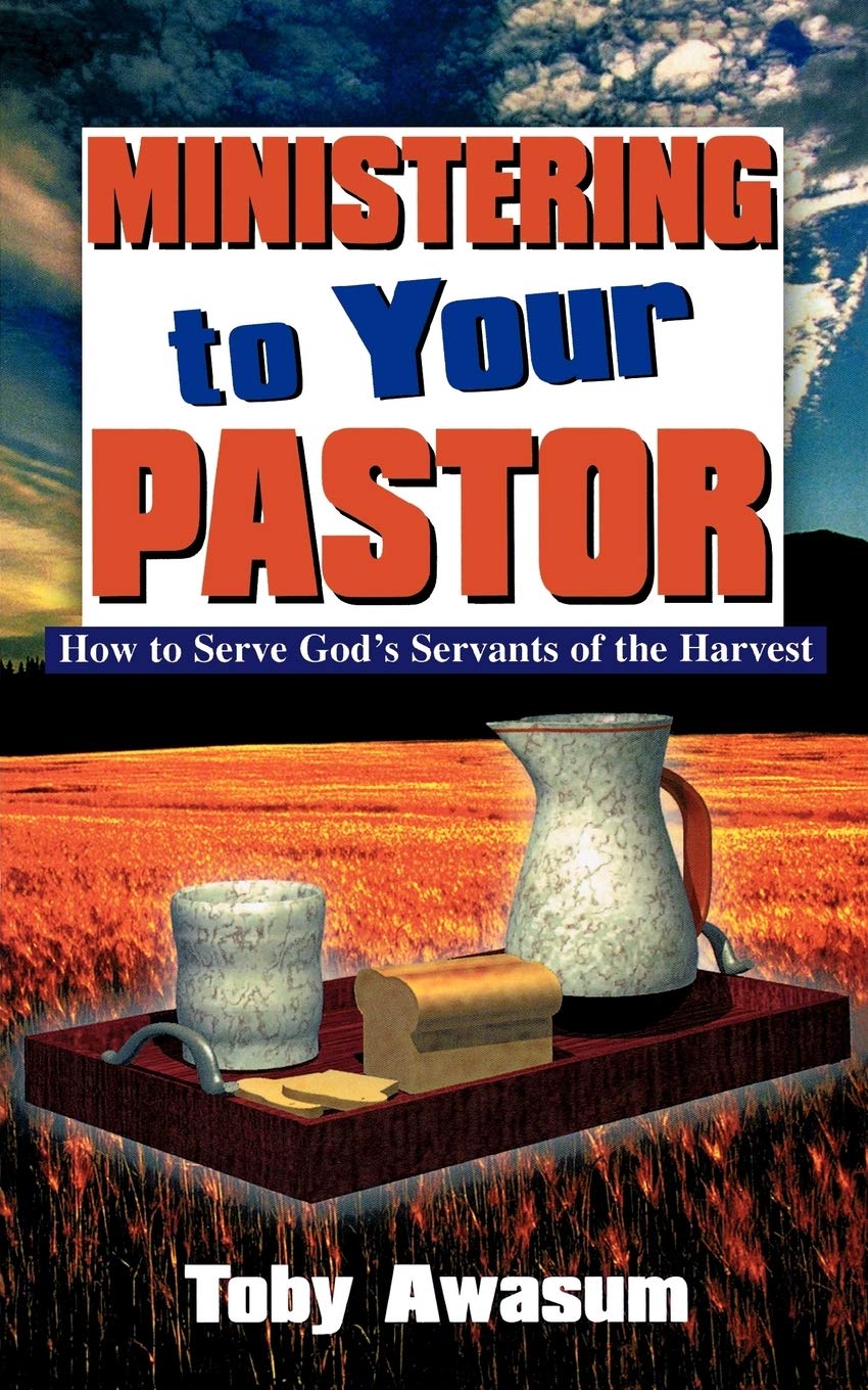 Ministering to Your Pastor,New