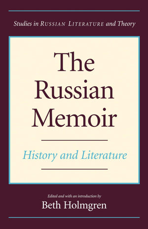 The Russian Memoir: History and Literature (Studies in Russian Literature and Theory),Used