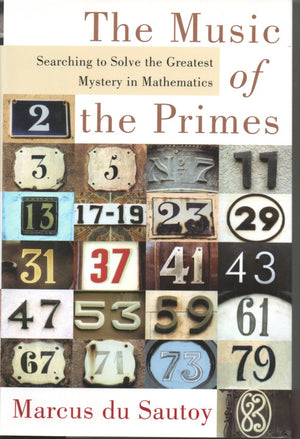 The Music Of The Primes: Searching To Solve The Greatest Mystery In Mathematics,Used