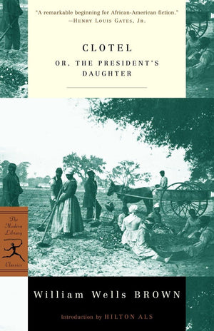 Clotel: Or, The President'S Daughter (Modern Library Classics),Used